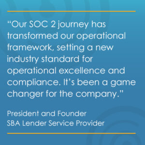 Systems Engineering helps SBS Lender Service Provider achieved SOC 2 Type II attestation.